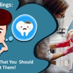 Read more about the article Dental Fillings Procedure: Everything That You Should Know About Them!